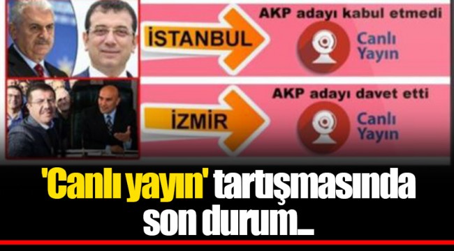 'Canlı yayın' tartışmasında son durum...