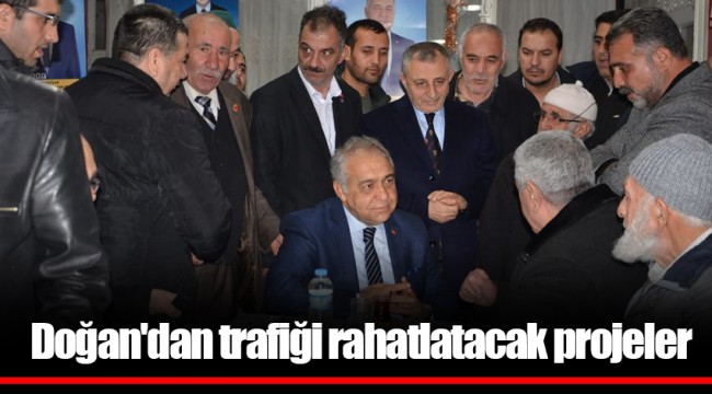 Doğan'dan trafiği rahatlatacak projeler