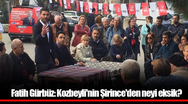 Fatih Gürbüz: Kozbeyli'nin Şirince'den neyi eksik?