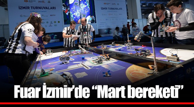Fuar İzmir’de “Mart bereketi”
