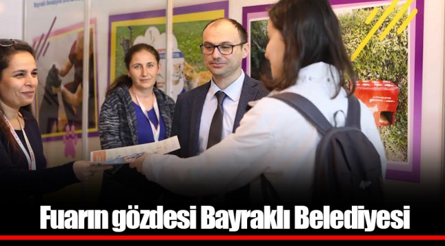 Fuarın gözdesi Bayraklı Belediyesi 