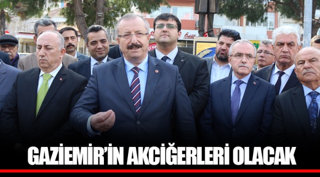 GAZİEMİR’İN AKCİĞERLERİ OLACAK
