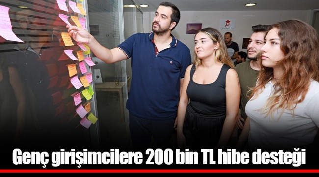 Genç girişimcilere 200 bin TL hibe desteği