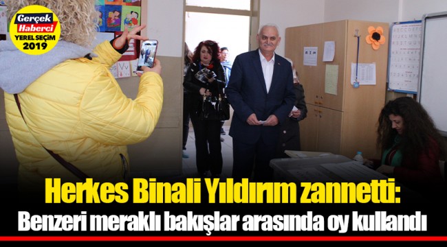 Herkes Binali Yıldırım zannetti: Benzeri meraklı bakışlar arasında oy kullandı