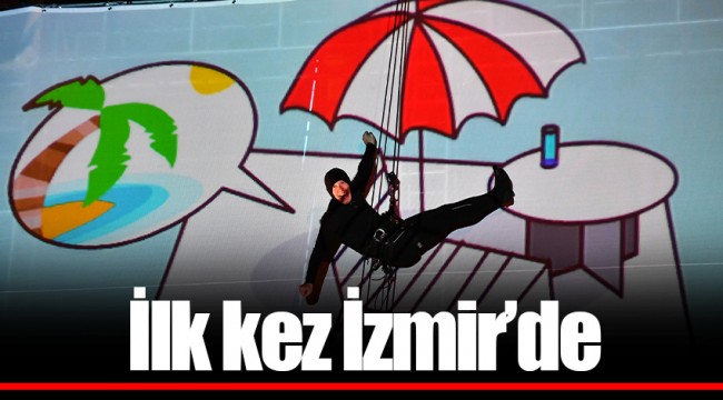 İlk kez İzmir’de