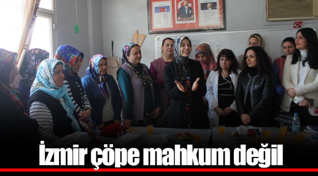 İzmir çöpe mahkum değil