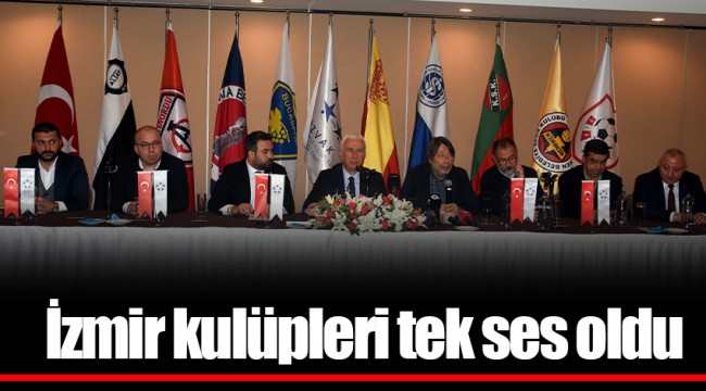 İzmir kulüpleri tek ses oldu