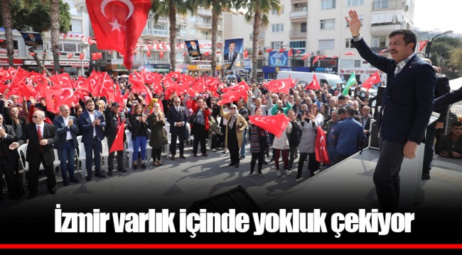 İzmir varlık içinde yokluk çekiyor