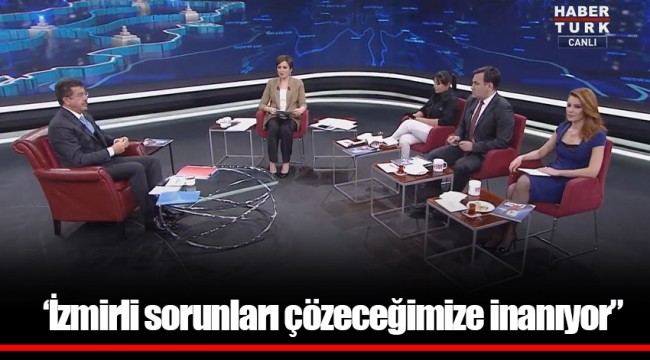‘İzmirli sorunları çözeceğimize inanıyor”