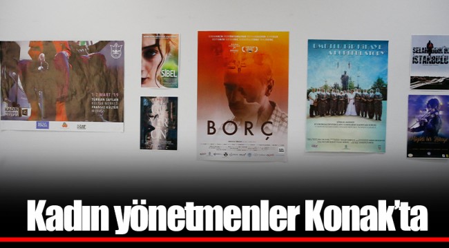 Kadın yönetmenler Konak’ta