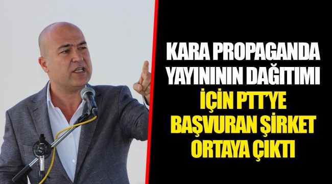 KARA PROPAGANDA YAYINININ DAĞITIMI İÇİN PTT’YE BAŞVURAN ŞİRKET ORTAYA ÇIKTI