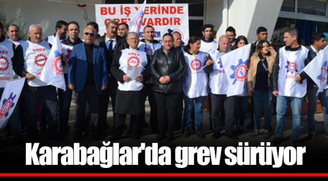 Karabağlar'da grev sürüyor