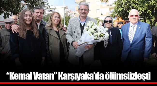 "Kemal Vatan" Karşıyaka'da ölümsüzleşti