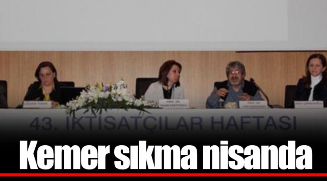 Kemer sıkma nisanda