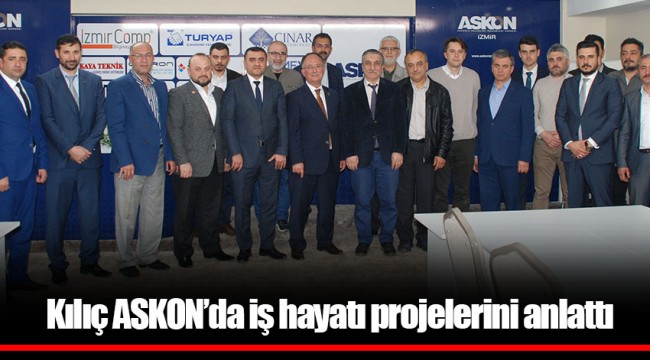 Kılıç ASKON’da iş hayatı projelerini anlattı