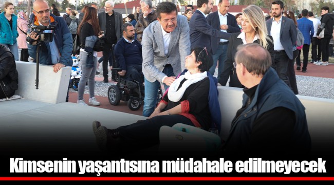 Kimsenin yaşantısına müdahale edilmeyecek