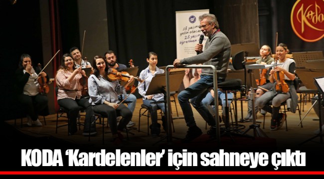 KODA ‘Kardelenler’ için sahneye çıktı
