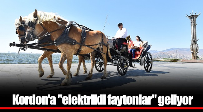 Kordon'a "elektrikli faytonlar" geliyor