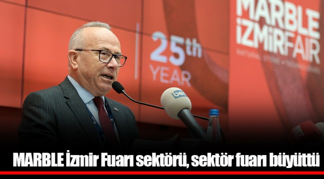 MARBLE İzmir Fuarı sektörü, sektör fuarı büyüttü