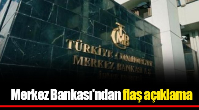 Merkez Bankası'ndan flaş açıklama