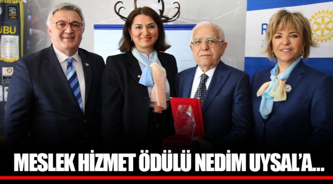 MESLEK HİZMET ÖDÜLÜ NEDİM UYSAL’A…