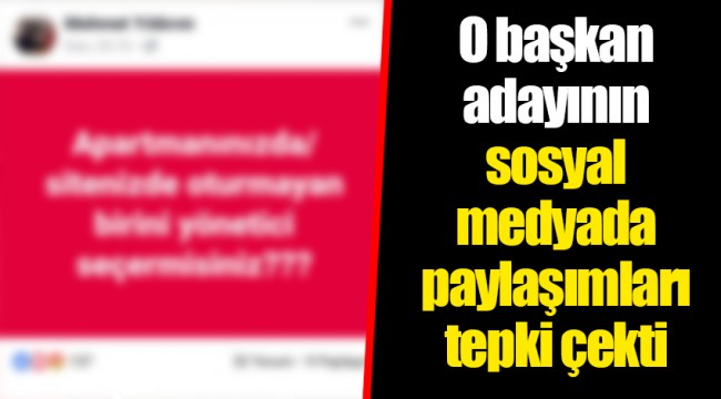O başkan adayının sosyal medyada paylaşımları tepki çekti