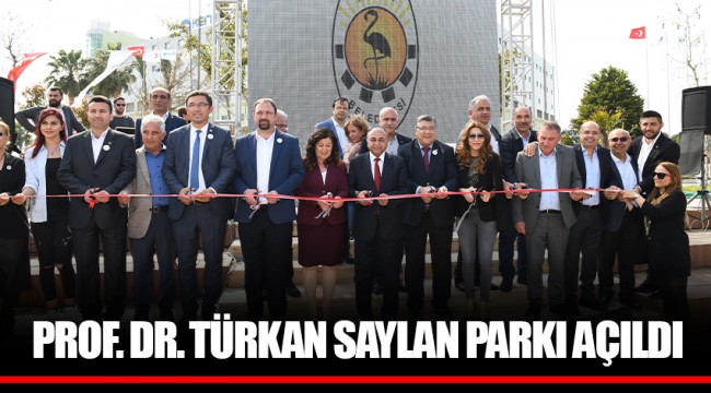 PROF. DR. TÜRKAN SAYLAN PARKI AÇILDI