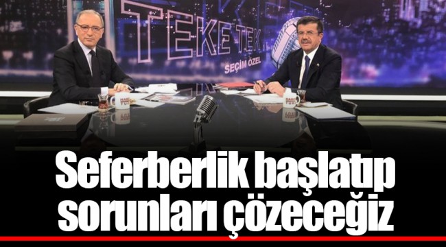Seferberlik başlatıp sorunları çözeceğiz