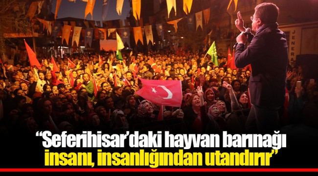 “Seferihisar’daki hayvan barınağı  insanı, insanlığından utandırır”