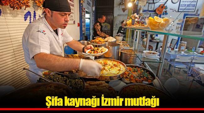 Şifa kaynağı İzmir mutfağı