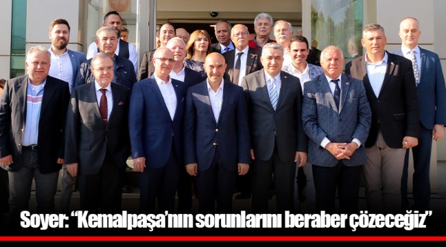 Soyer: “Kemalpaşa’nın sorunlarını beraber çözeceğiz”