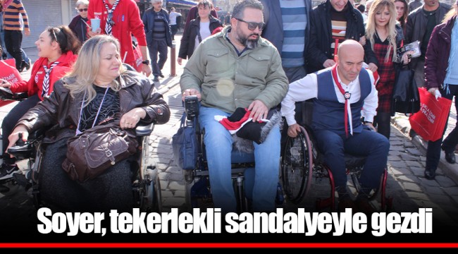Soyer, tekerlekli sandalyeyle gezdi
