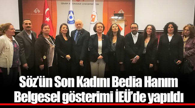 Söz’ün Son Kadını Bedia Hanım Belgesel gösterimi İEÜ’de yapıldı