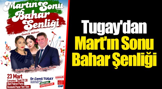 Tugay'dan Mart'ın Sonu Bahar Şenliği