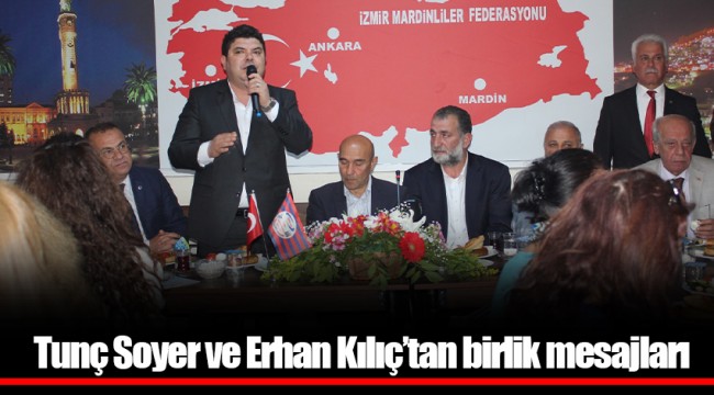 Tunç Soyer ve Erhan Kılıç’tan birlik mesajları