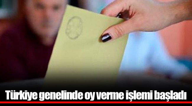 Türkiye genelinde oy verme işlemi başladı
