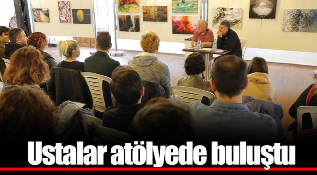 Ustalar atölyede buluştu