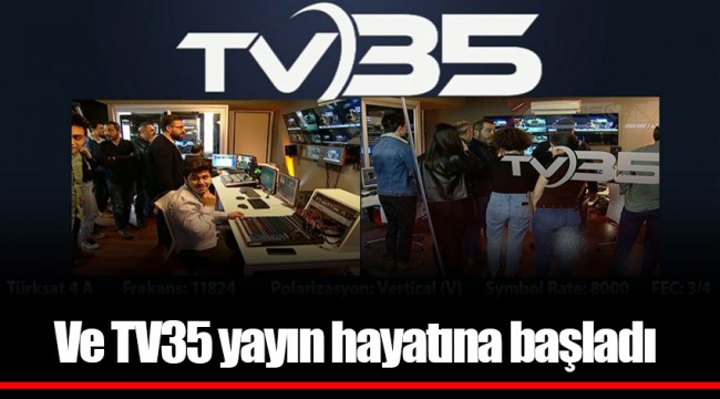 Ve TV35 yayın hayatına başladı