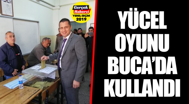 YÜCEL OYUNU BUCA’DA KULLANDI