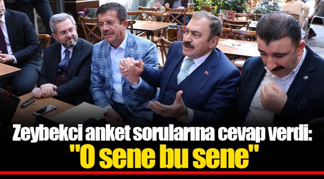 Zeybekci anket sorularına cevap verdi: "O sene bu sene"