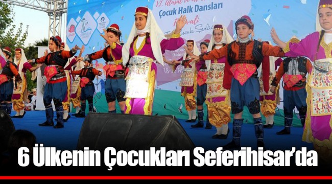 6 Ülkenin Çocukları Seferihisar’da