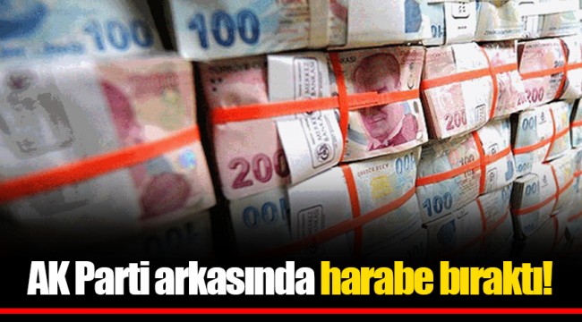 AK Parti arkasında  harabe bıraktı!
