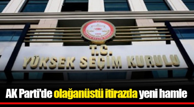 AK Parti'de olağanüstü itirazda yeni hamle