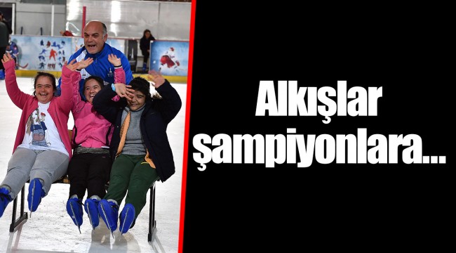 Alkışlar şampiyonlara…