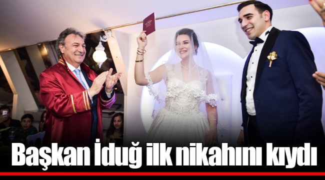 Başkan İduğ ilk nikahını kıydı
