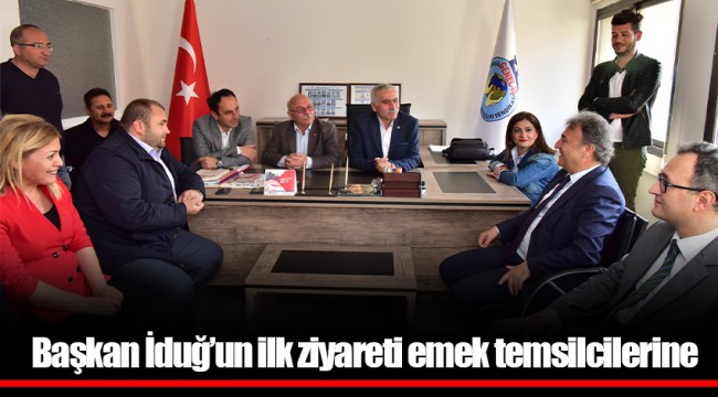 Başkan İduğ’un ilk ziyareti emek temsilcilerine
