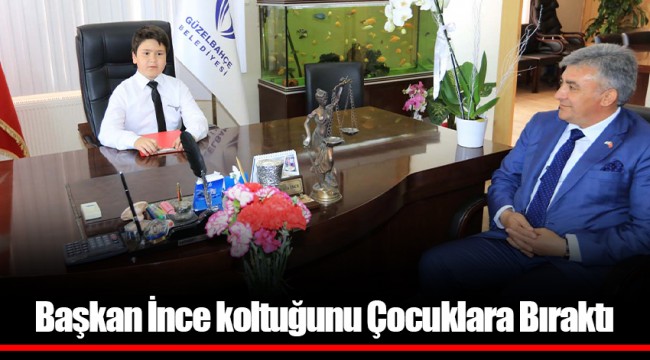 Başkan İnce koltuğunu Çocuklara Bıraktı