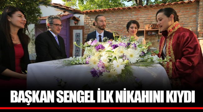 BAŞKAN SENGEL İLK NİKAHINI KIYDI