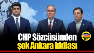 CHP Sözcüsünden şok Ankara iddiası