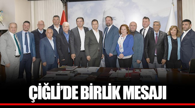 ÇİĞLİ’DE BİRLİK MESAJI
